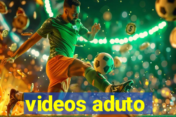 videos aduto